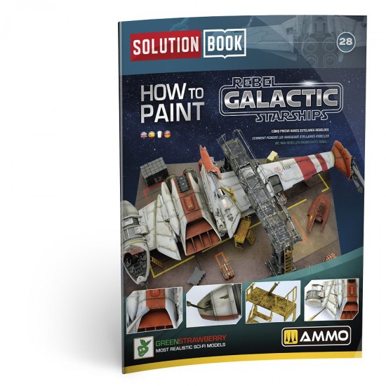 Solution Book #28 - How to Paint Rebel Galactic Starships  (Multilingual, 66 pages)