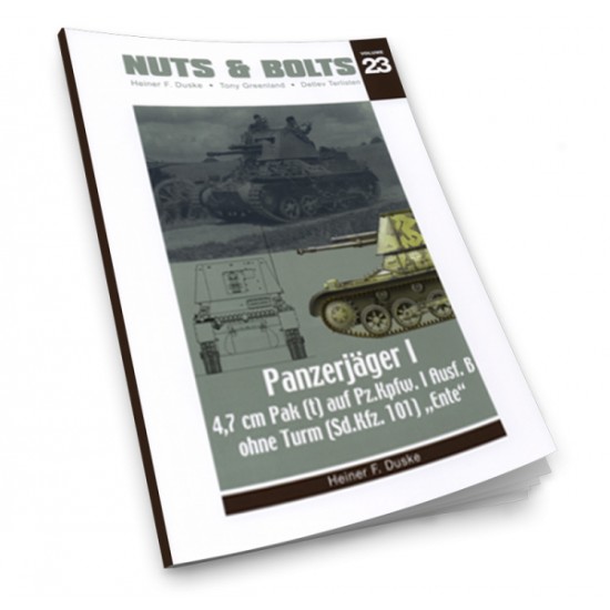 Nuts & Bolts Vol.23 - SdKfz. 101 Panzerjager I "Ente" & 4.7cm Pak t (120 pages) 